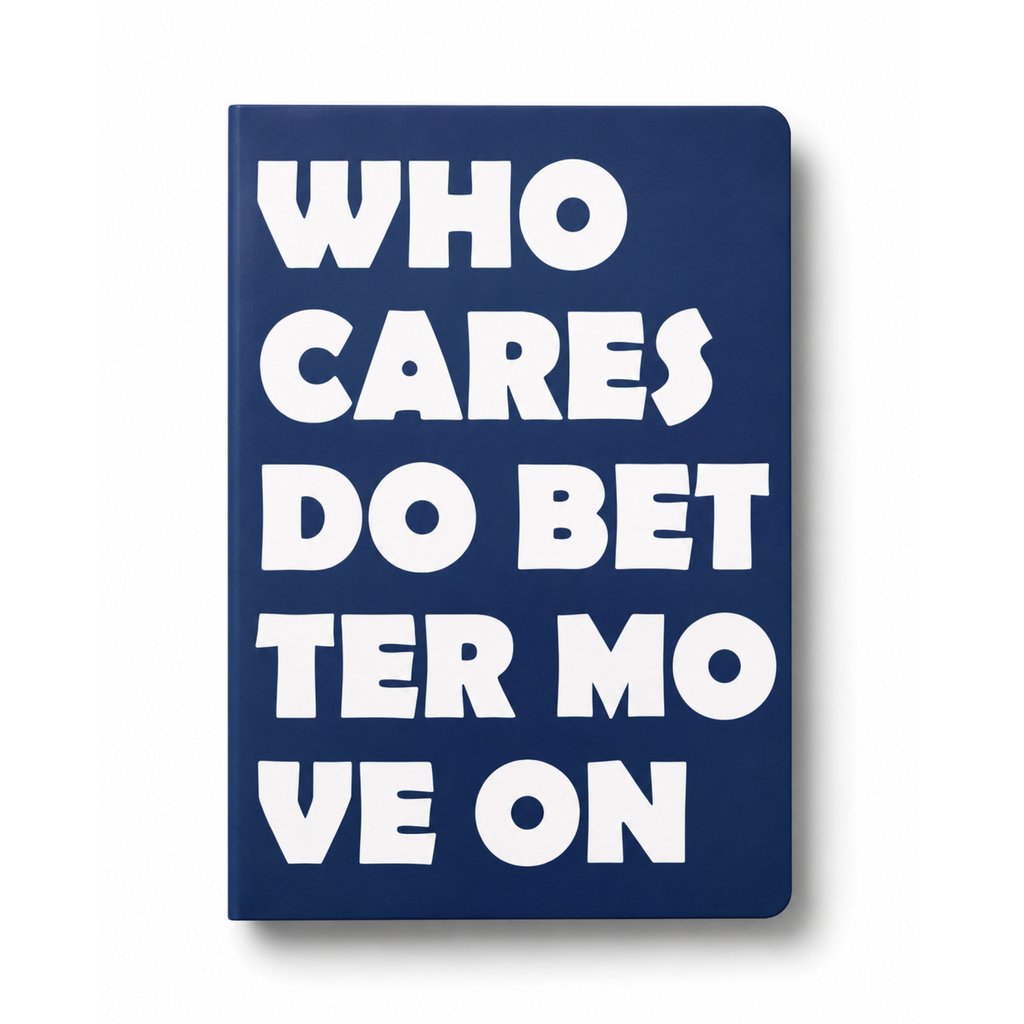 Who Cares Do Better Move On