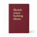 Sketch More Fucking Ideas
